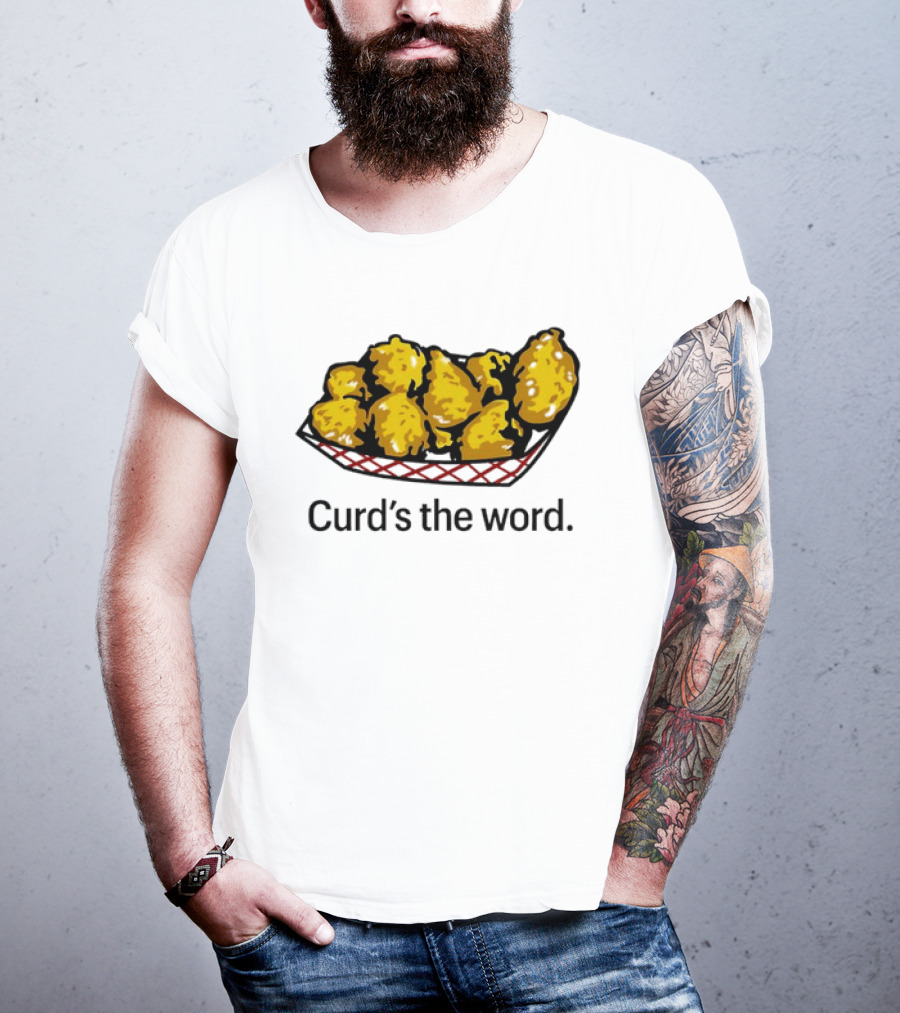 Curd’s The Word Cheese Curds Snack Basket T-Shirt