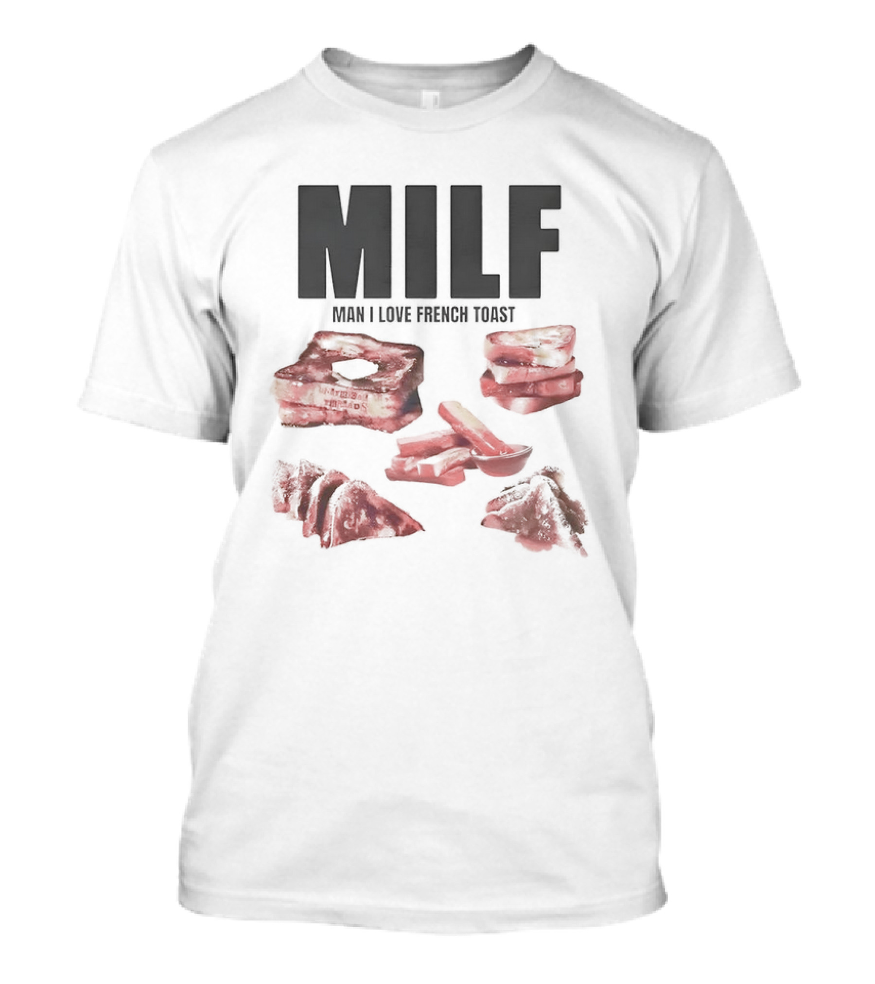 MILF Man I Love French Toast Breakfast Stack T-Shirt