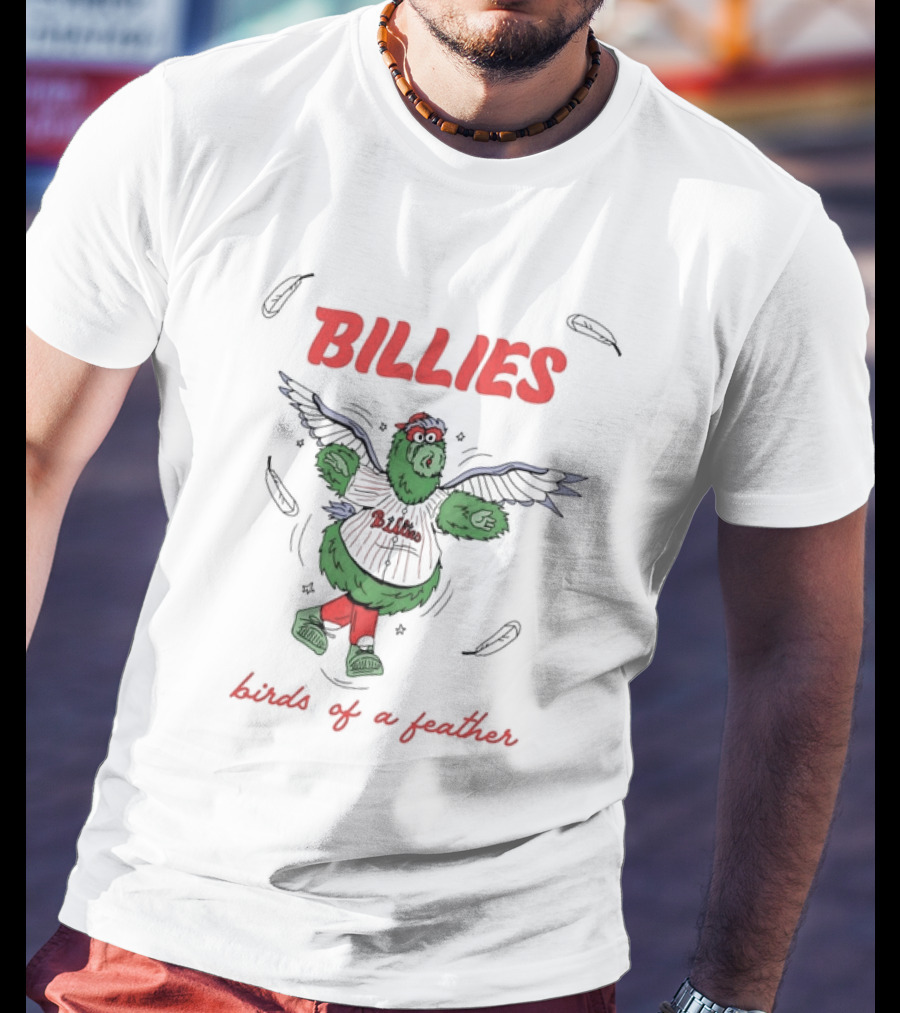 Billies Phillie Phanatic Birds Of A Feather T-Shirt
