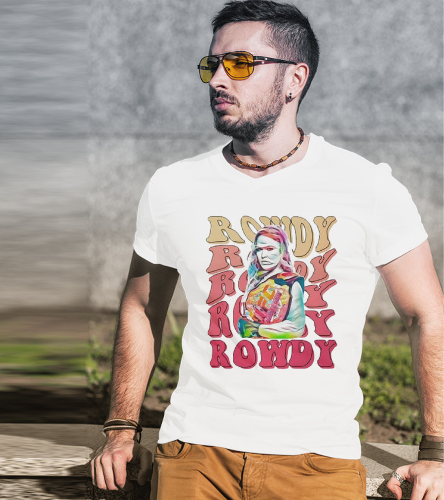 Rowdy Ronda Rousey T-Shirt