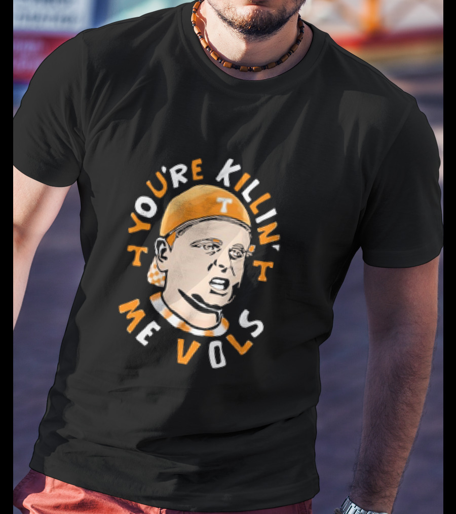 The Sandlot You're Killin' Me Vols Tennessee Volunteers T-Shirt