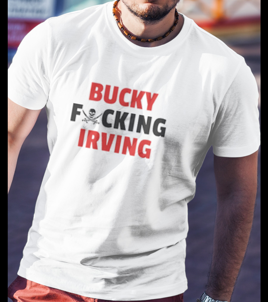 Bucky Fcking Irving Bucs Tampa Bay T-Shirt