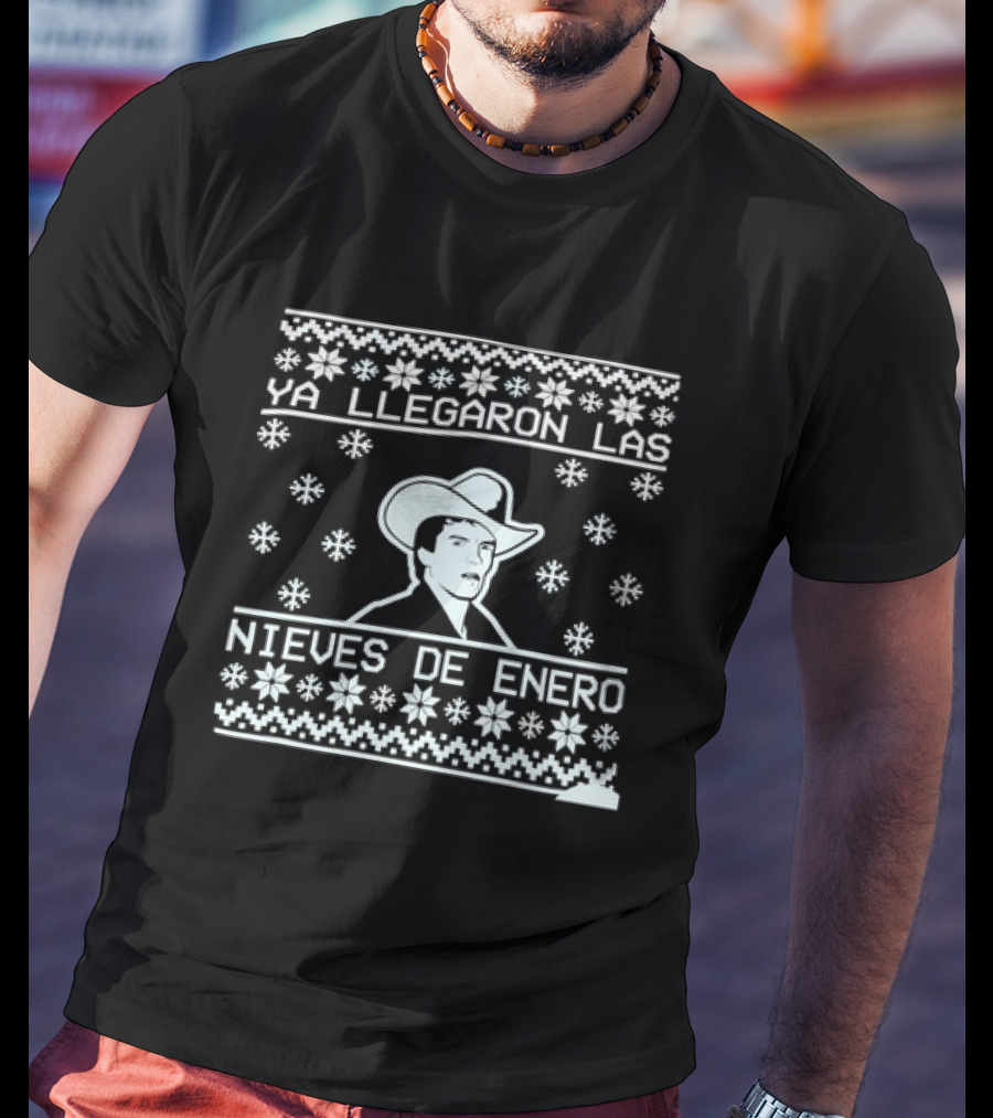 Ya Llegaron Las Nieves De Enero Ya Llegaron Las Nieves De Enero Christmas T-Shirt