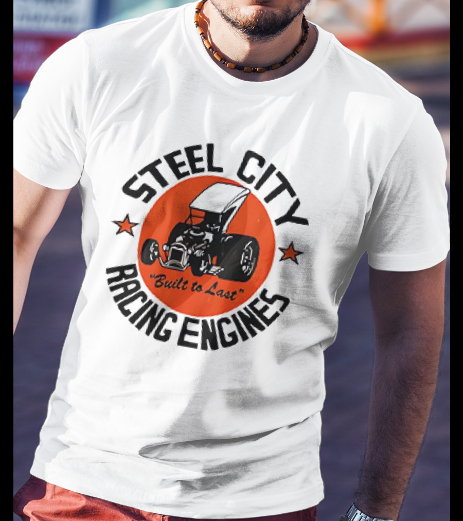 Steel City Racing Engines Built To Last Retro Hot Rod T-Shirt