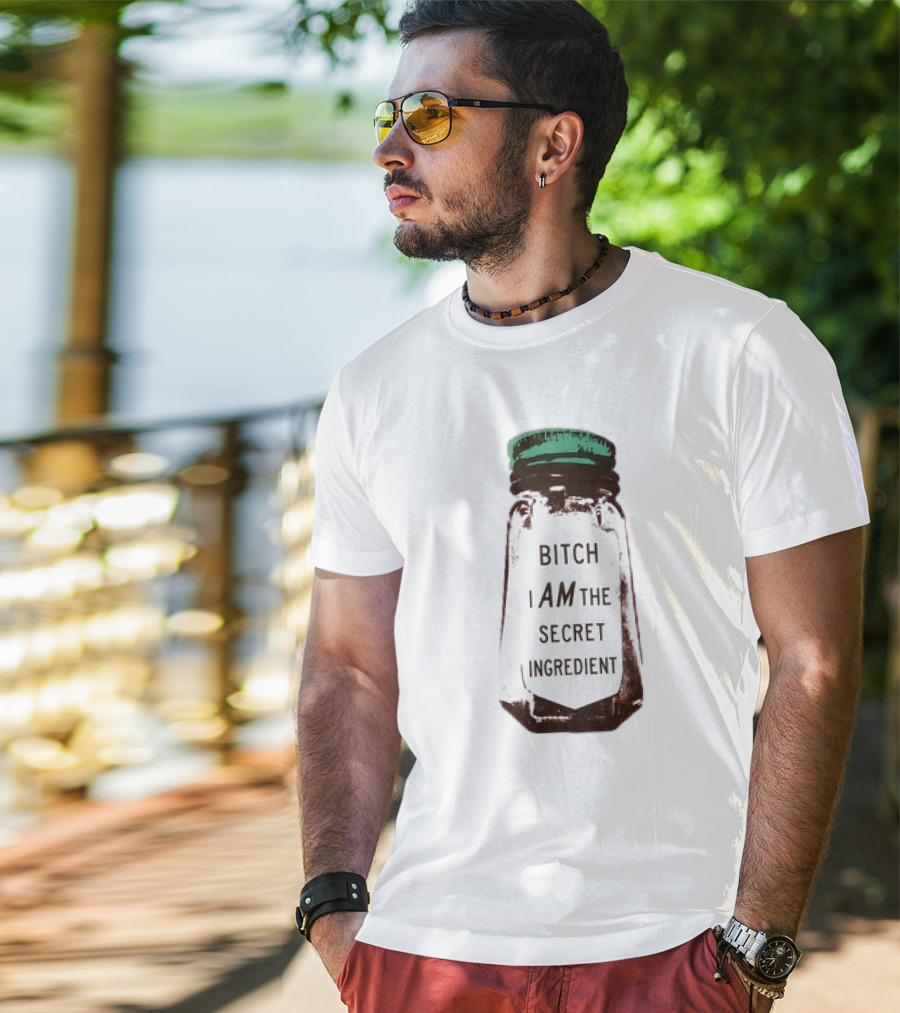Bitch I Am The Secret Ingredient Jar T-Shirt