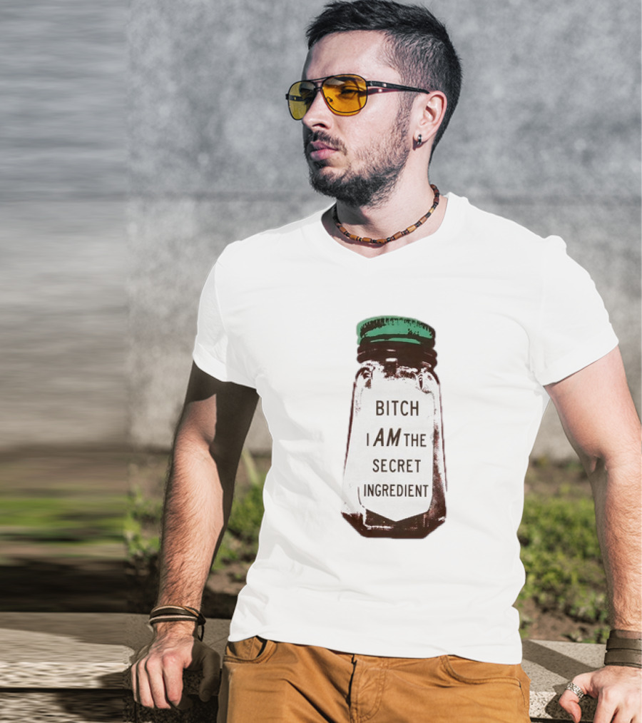 Bitch I Am The Secret Ingredient Jar T-Shirt