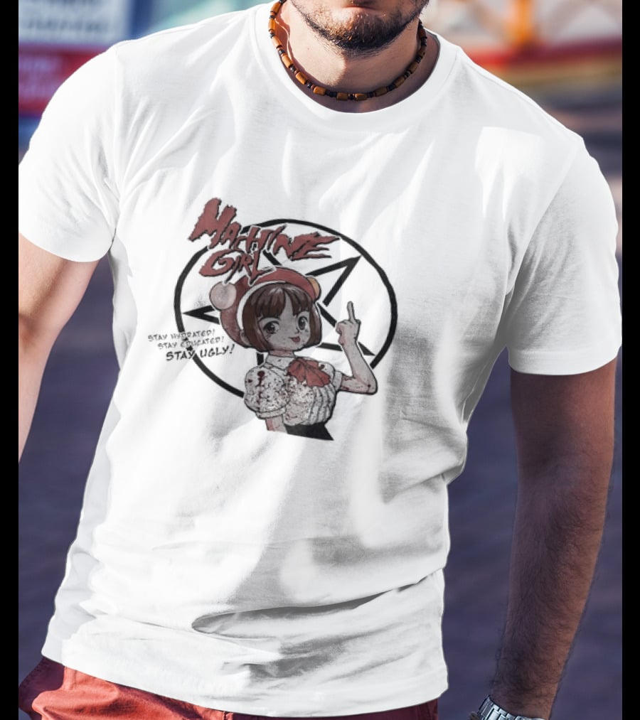 Machine Girl Stay Hydrated Stay Educated Stay Ugly Star Symbol Anime Character T-Shirt