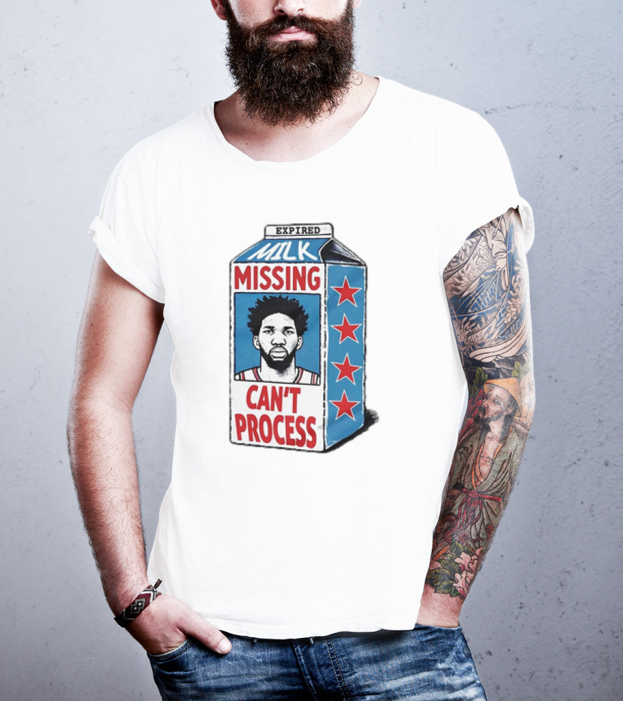 Expired Milk Missing Can't Process Joel Embiid Philadelphia 76ers T-Shirt