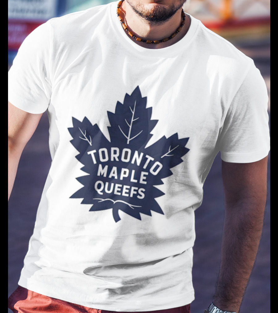 Toronto Maple Leafs Queefs T-Shirt