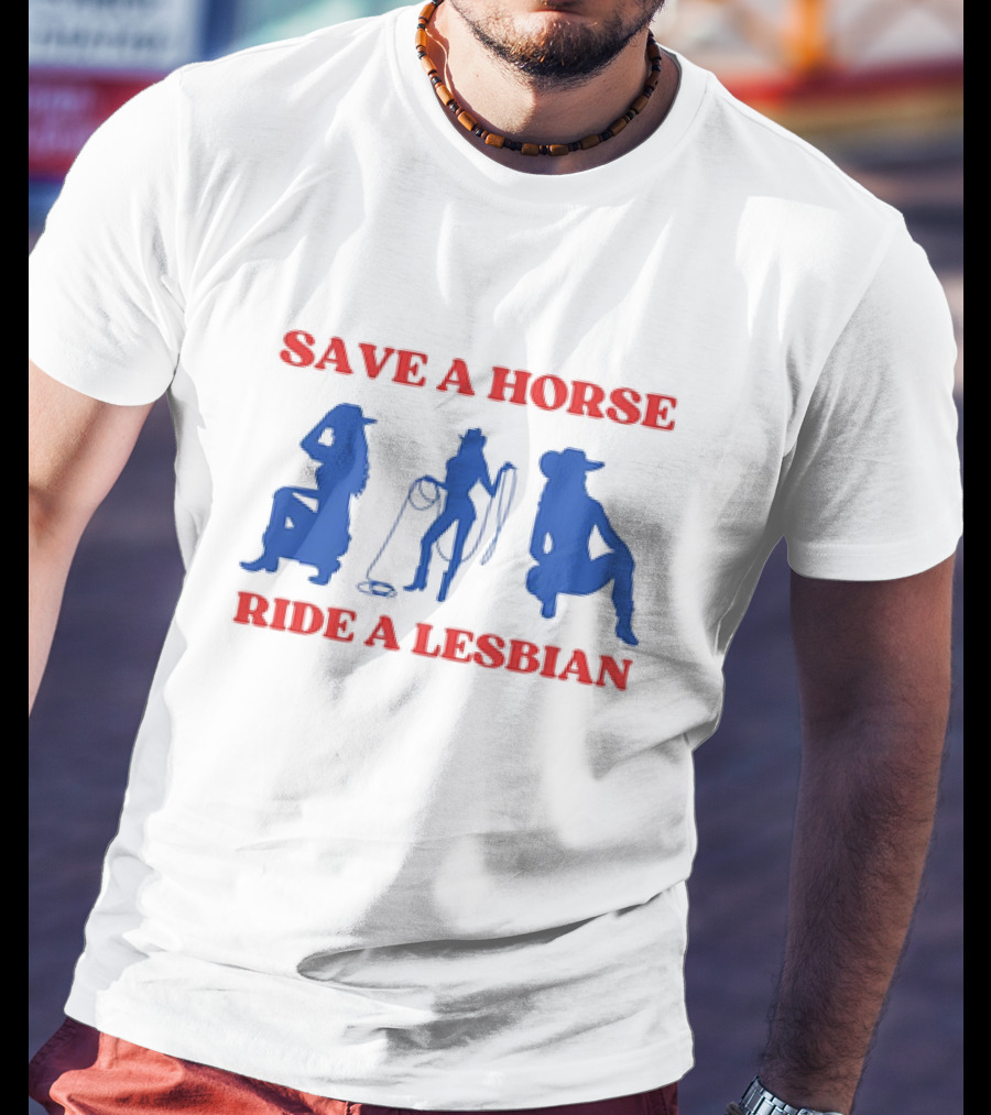 Save A Horse Ride A Lesbian Cowgirl T-Shirt