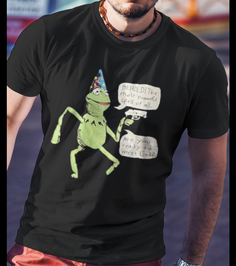Behold The Most Powerful Spell Are You Ready To Meet God Frog With Hat And Gun T-Shirt