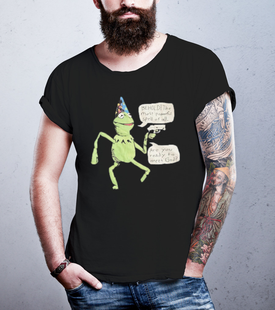 Behold The Most Powerful Spell Are You Ready To Meet God Frog With Hat And Gun T-Shirt