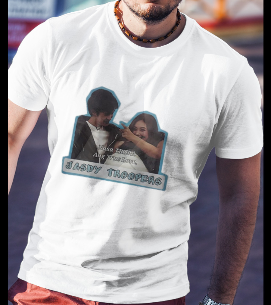 Nasa Tropa Ang True Love Jasdy Troopers T-Shirt