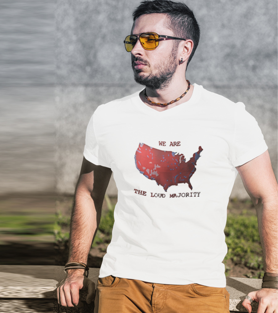 We Are The Loud Majority United States Map T-Shirt