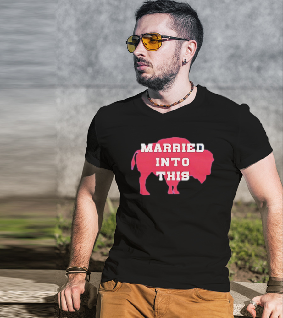 Married Into This Buffalo Bills Bison T-Shirt