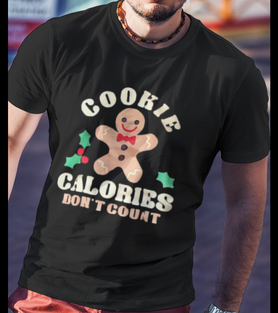 Cookie Calories Don’t Count Gingerbread Christmas T-Shirt