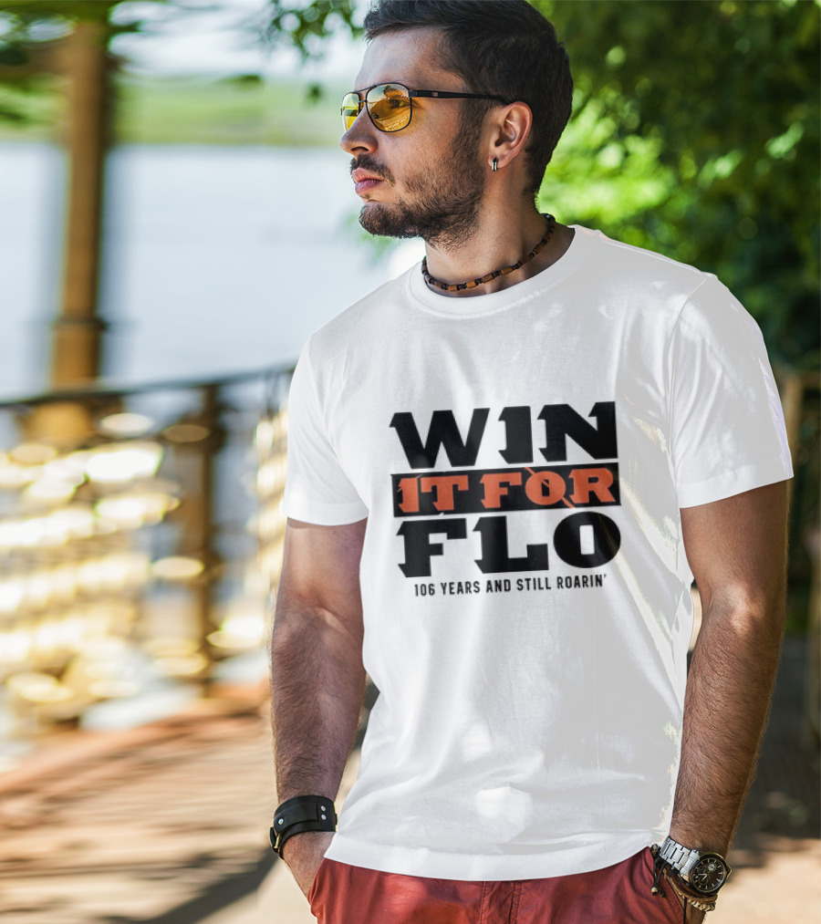 Cincinnati Bengals Win It For Flo 106 Years And Still Roarin' T-Shirt