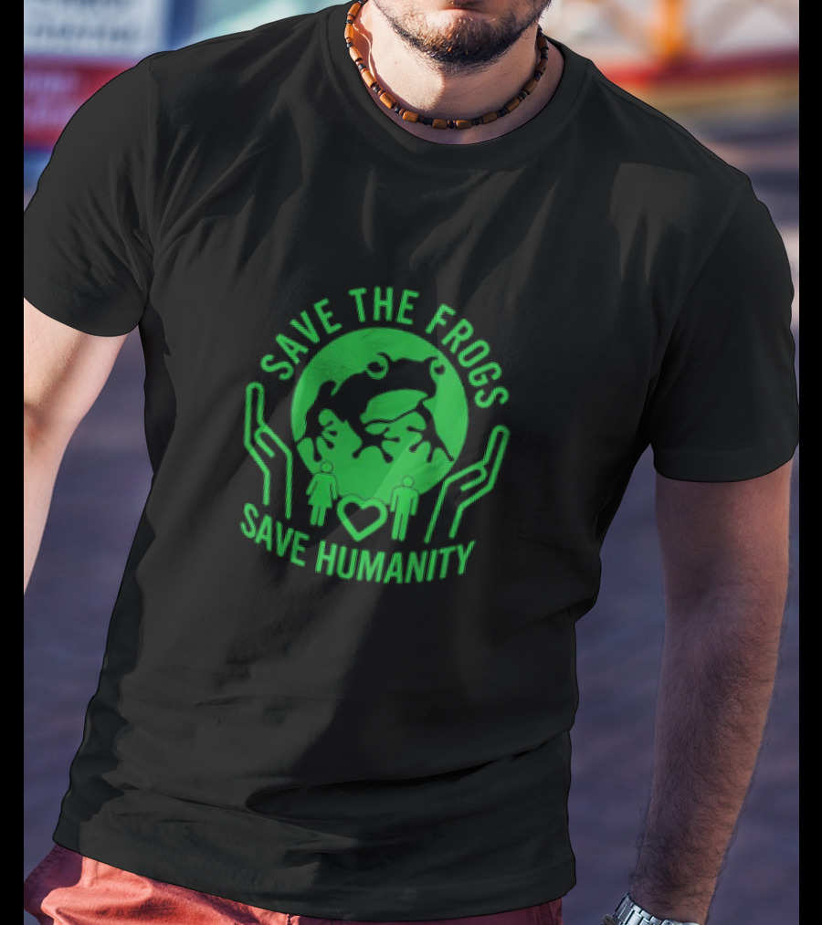Save The Frogs Save Humanity Eco-Friendly Conservation Message T-Shirt