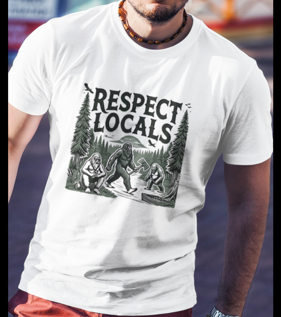 Respect Locals Bigfoot Forest Scene T-Shirt