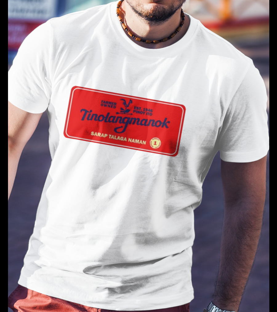 Farmer Owned Tinolang Manok Est. 1946 Pinoy Ito Sarap Talaga Naman T-Shirt