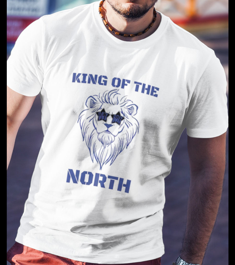 King Of The North Detroit Lions Lion T-Shirt