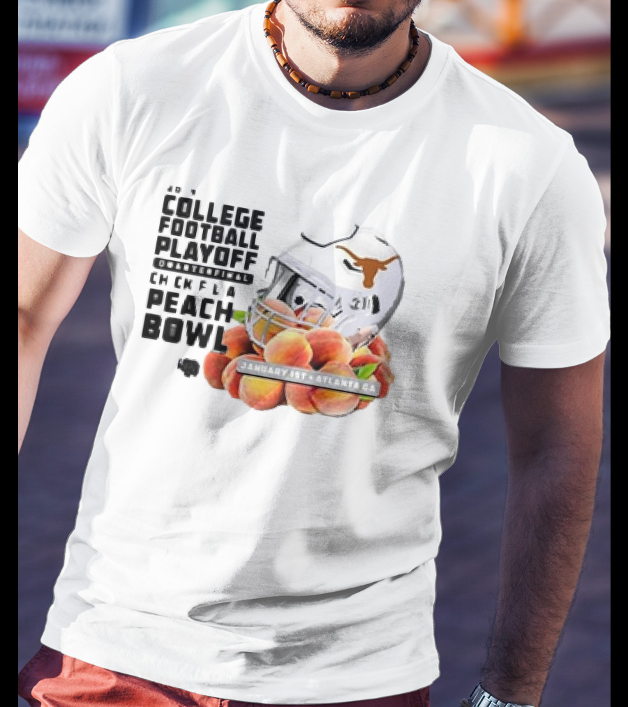Texas Longhorns College Football Playoff Chick-Fil-A Peach Bowl January 1st 2025 Atlanta GA T-Shirt