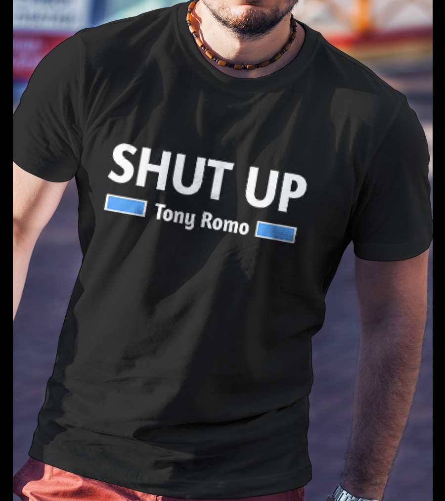 SHUT UP Tony Romo Detroit Lions T-Shirt