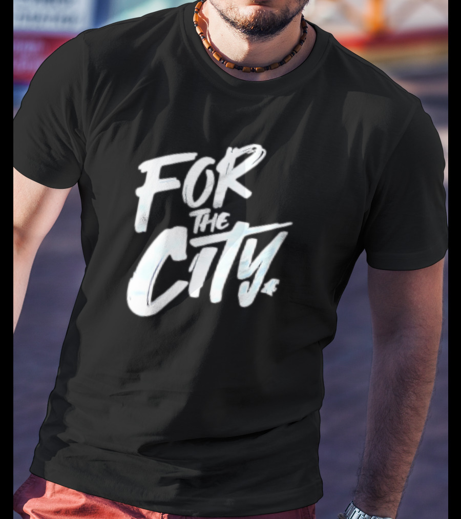 For The City Apparel Collection T-Shirt