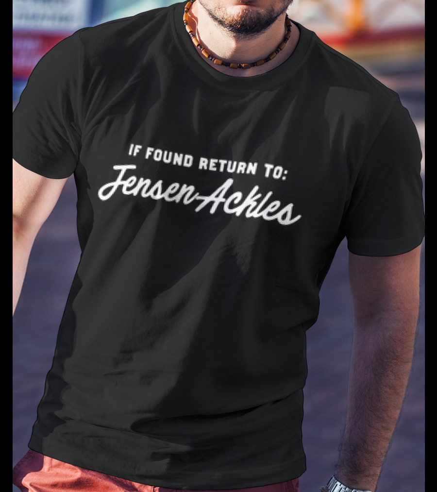 If Found Return To Jensen Ackles Bold Font Text Apparel Fan Concept T-Shirt