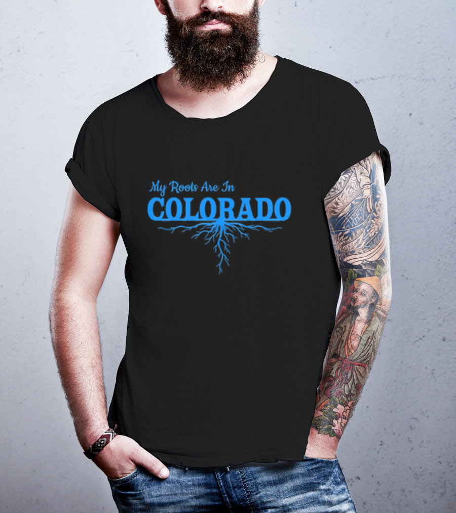 My Roots Are In Colorado With Blue Root T-Shirt