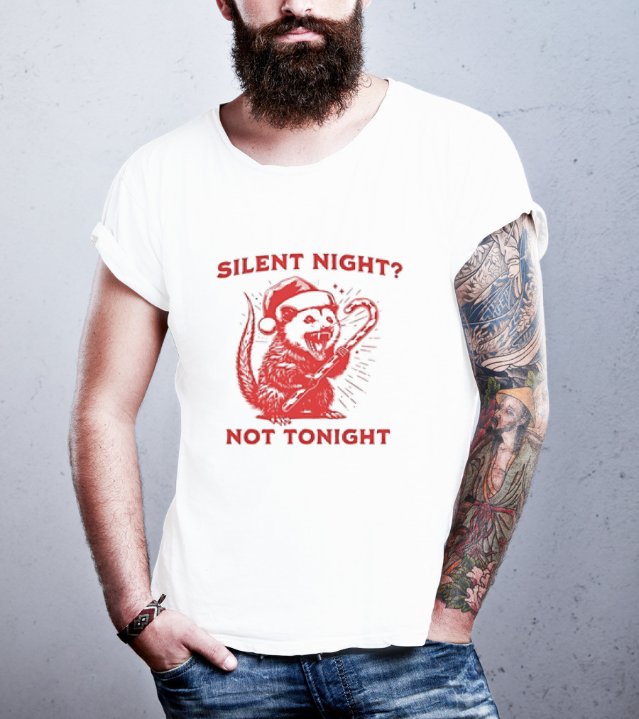 Silent Night Not Tonight Christmas Santa Rat T-Shirt