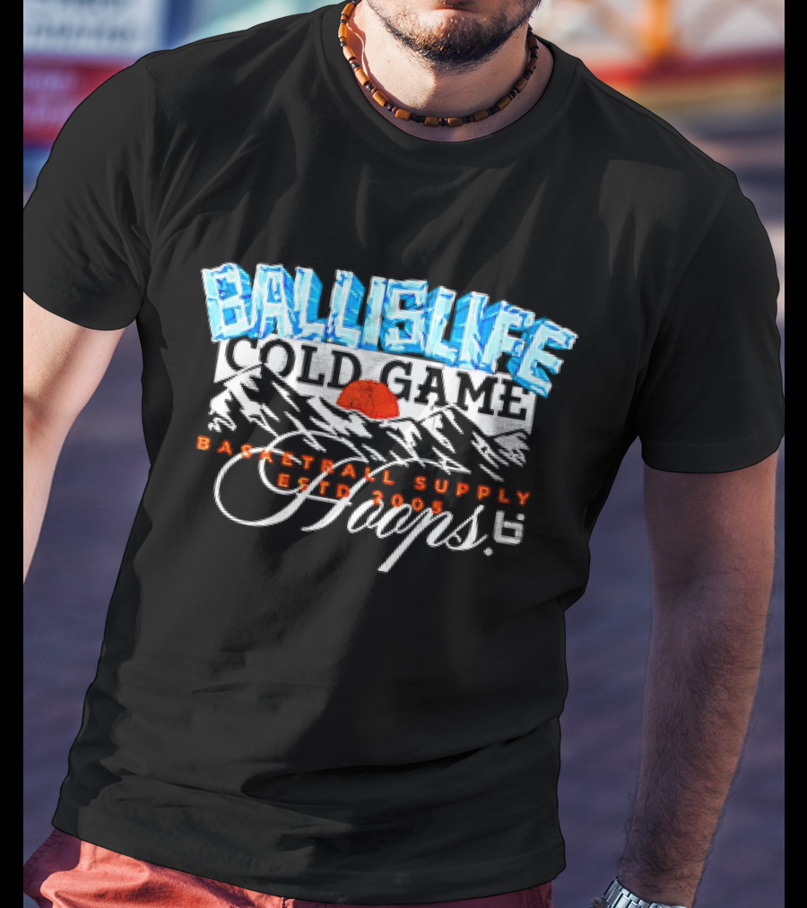 Ballislife Cold Game Basketball Supply Hoops Est 2005 T-Shirt