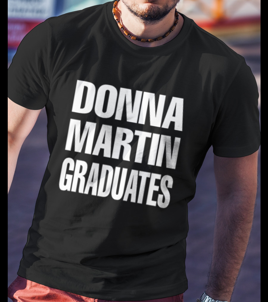 Donna Martin Graduates Iconic Beverly Hills 90210 Protest Phrase T-Shirt