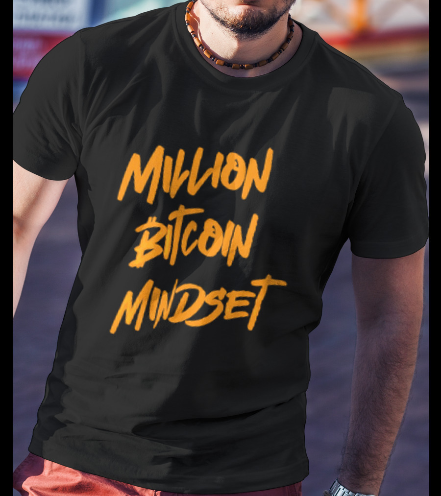 Million Bitcoin Mindset Cryptocurrency Vision T-Shirt