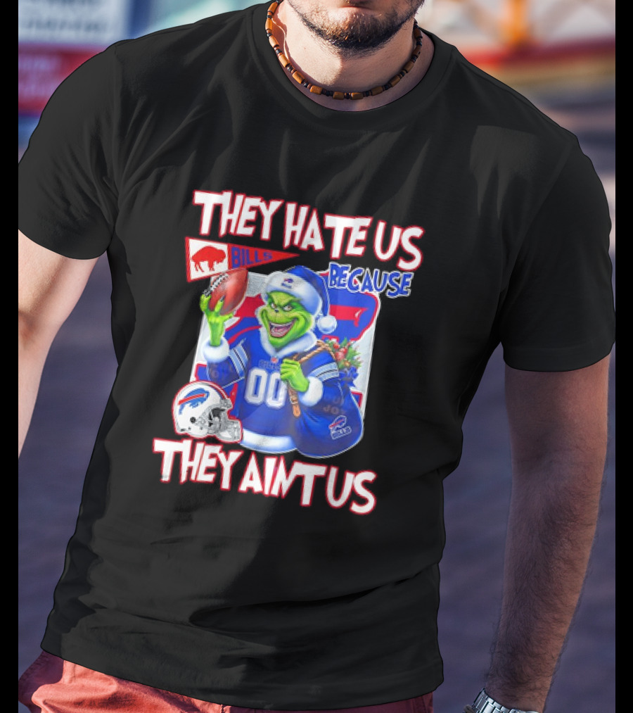 Buffalo Bills NFL Santa Grinch Christmas They Hate Us Because They Ain't Us T-Shirt