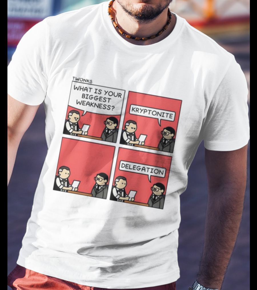 TWONKS What Is Your Biggest Weakness Kryptonite Delegation Comic Conversation T-Shirt