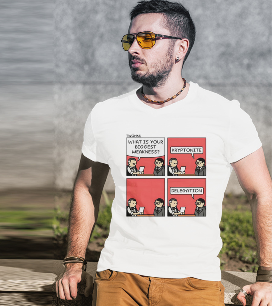 TWONKS What Is Your Biggest Weakness Kryptonite Delegation Comic Conversation T-Shirt