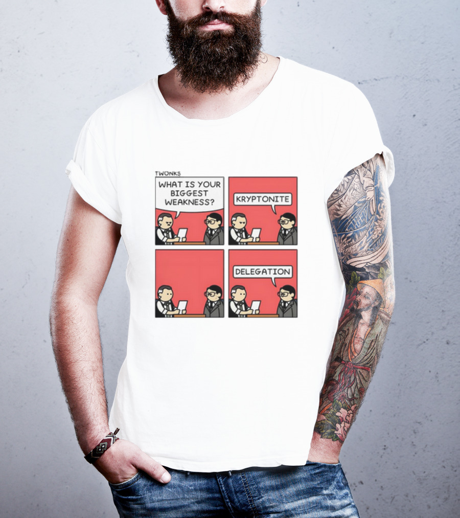 TWONKS What Is Your Biggest Weakness Kryptonite Delegation Comic Conversation T-Shirt