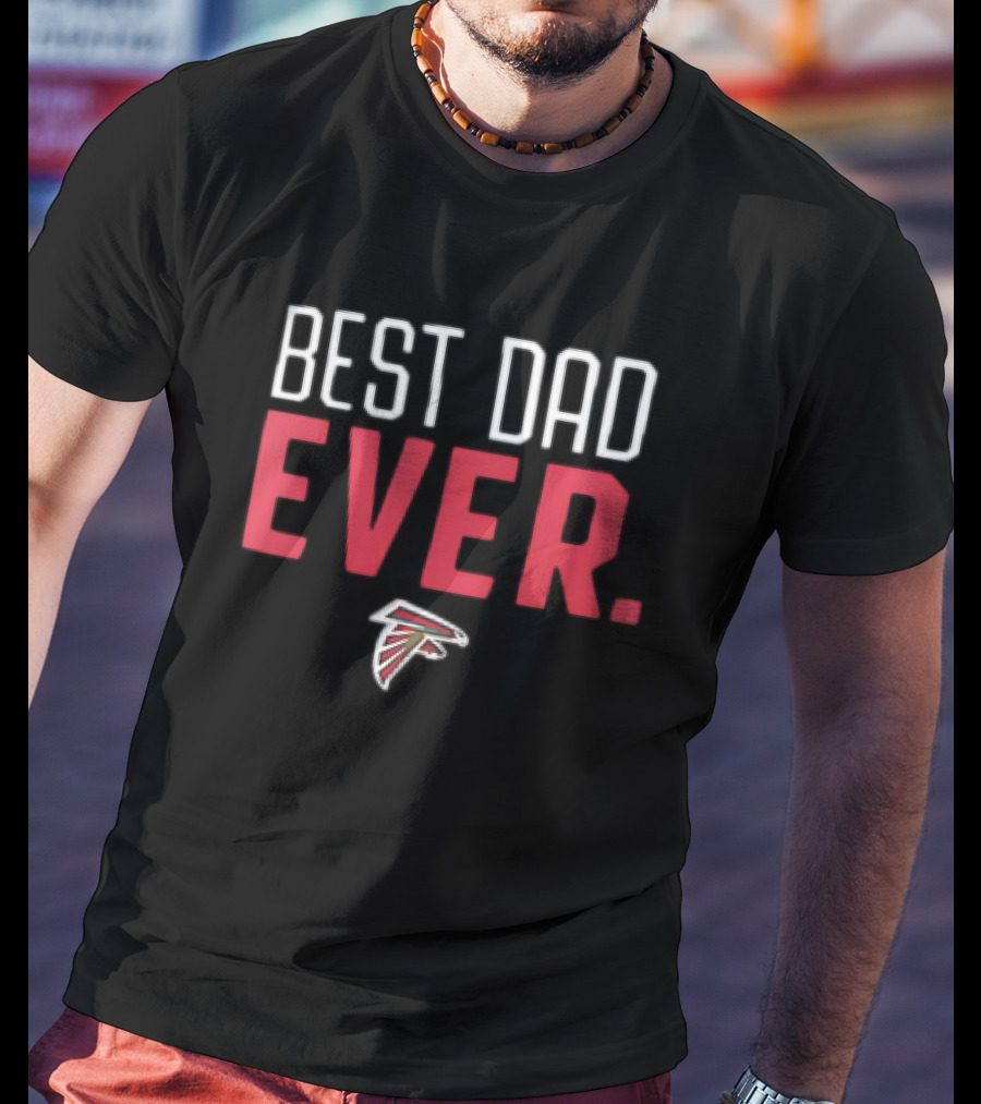 Atlanta Falcons Best Dad Ever Falcon T-Shirt