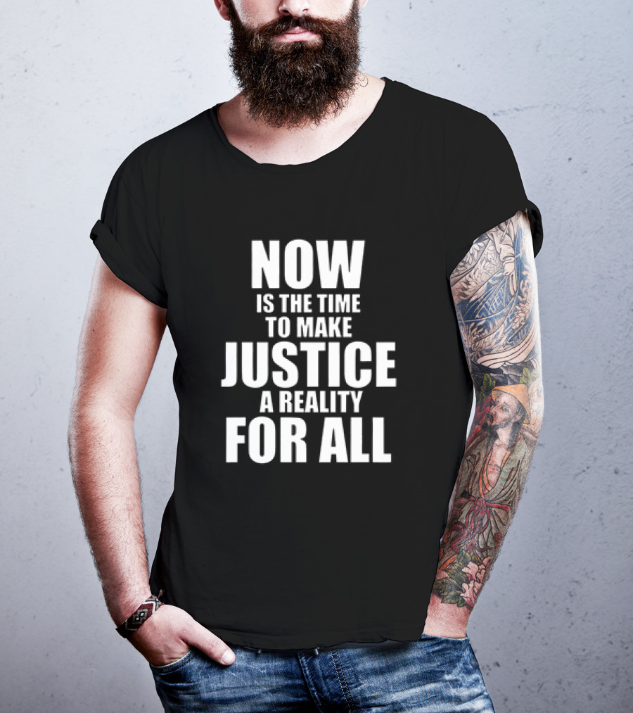 Dallas Mavericks Now Is The Time To Make Justice A Reality For All T-Shirt