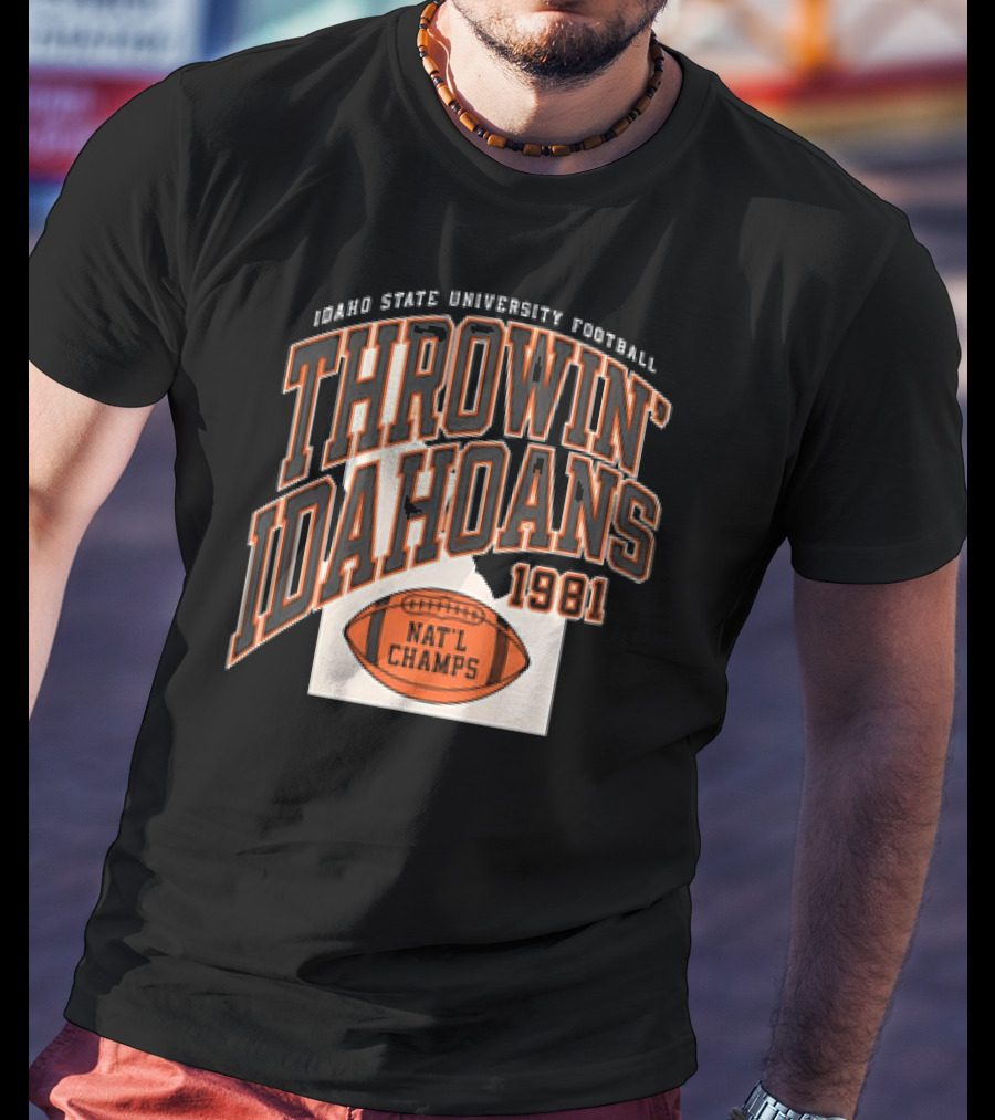 Idaho State University Football Throwin’ Idahoans 1981 Nat'l Champs T-Shirt