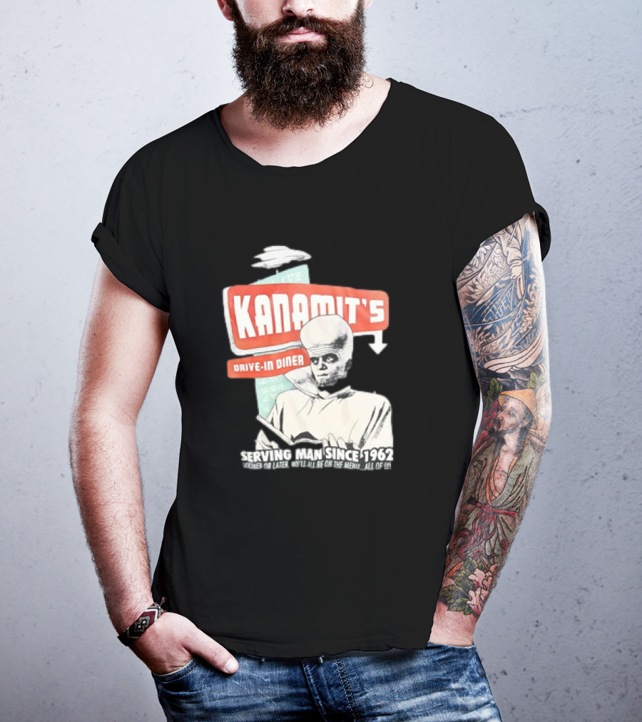 Kanamit's Drive-In Diner Serving Man Since 1962 Sooner Or Later We'll All Be On The Menu All Of Us T-Shirt