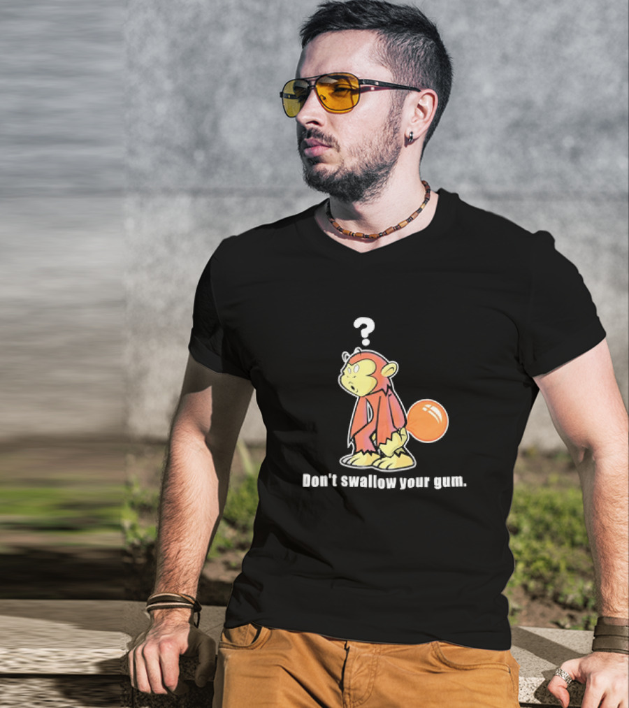Don't Swallow Your Gum Curious Monkey With Bubbletail T-Shirt