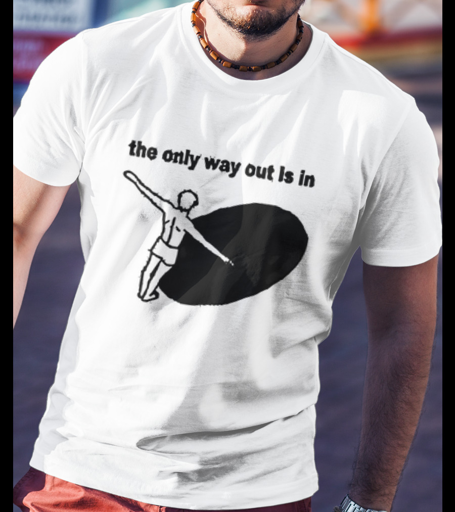 The Only Way Out Is In With Figure Entering Black Hole T-Shirt
