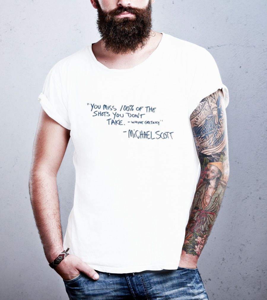 Michael Scott You Miss 100% Of The Shots You Don't Take Wayne Gretzky T-Shirt