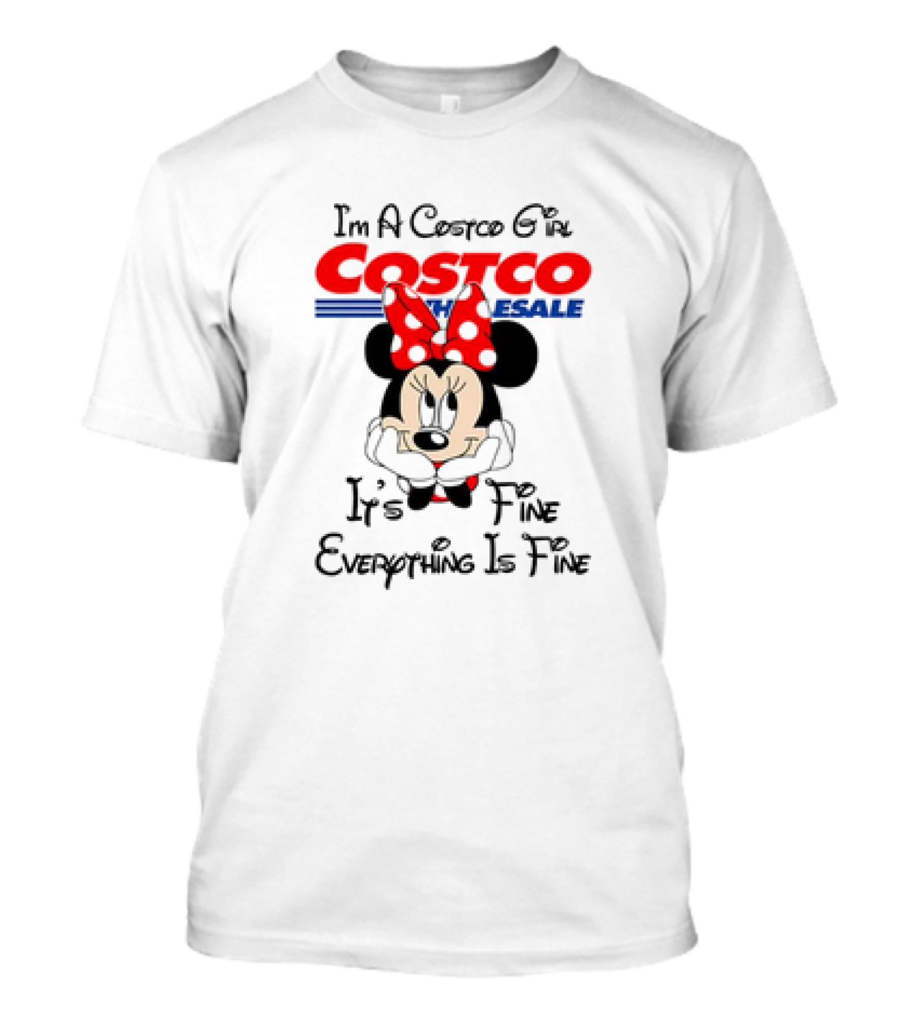 I'm A Costco Girl Minnie Mouse It's Fine Everything Is Fine T-Shirt