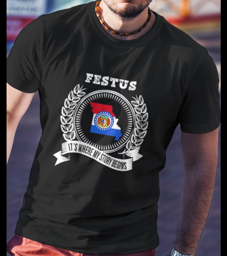 Festus Missouri State Pride It's Where My Story Begins T-Shirt
