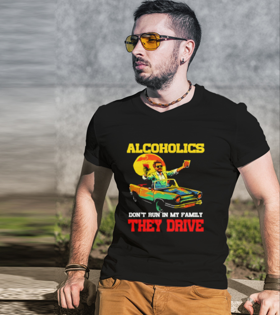 Alcoholics Don't Run In My Family They Drive Retro Style Car T-Shirt