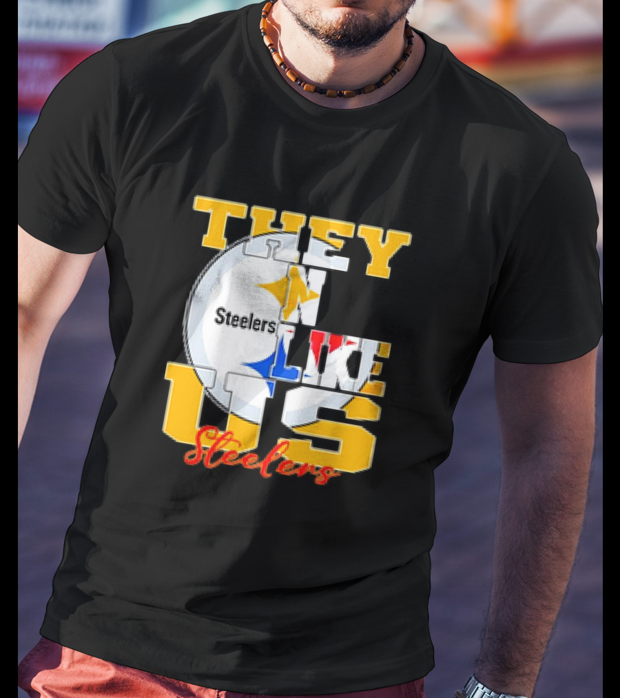 Pittsburgh Steelers NFL Football They Not Like Us T-Shirt
