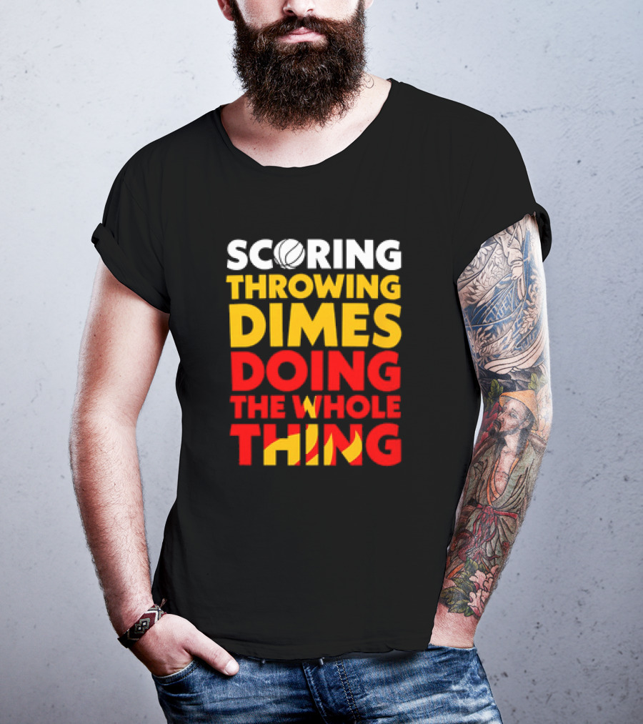 Scoring Throwing Dimes Doing The Whole Thing Basketball T-Shirt